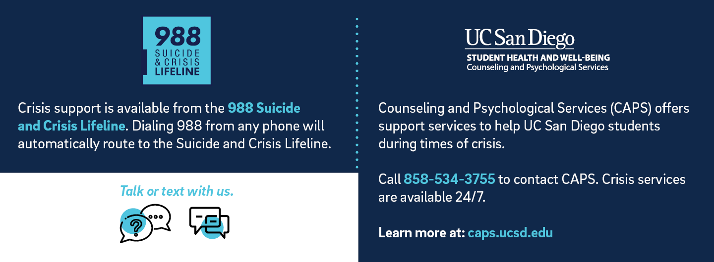 Crisis support is available from the 988 Suicide and Crisis Lifeline. Dialing 988 from any phone will automatically route to the Suicide and Crisis Lifeline.